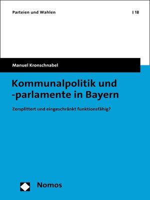 cover image of Kommunalpolitik und -parlamente in Bayern